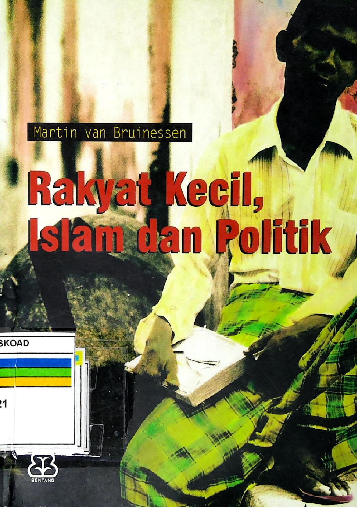 RAKYAT KECIL, ISLAM DAN POLITIK